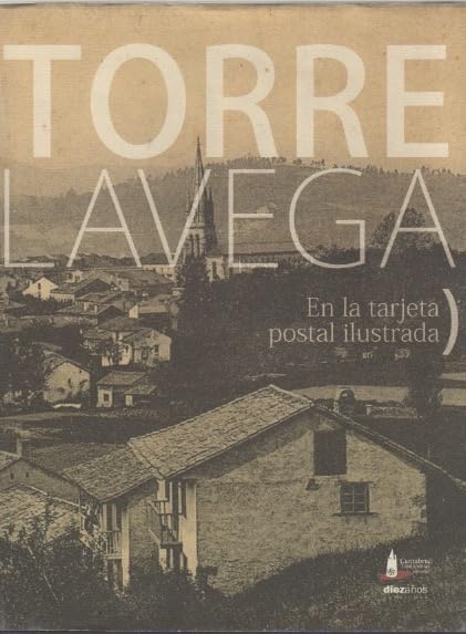 Torrelavega en la tarjeta postal ilustrada book