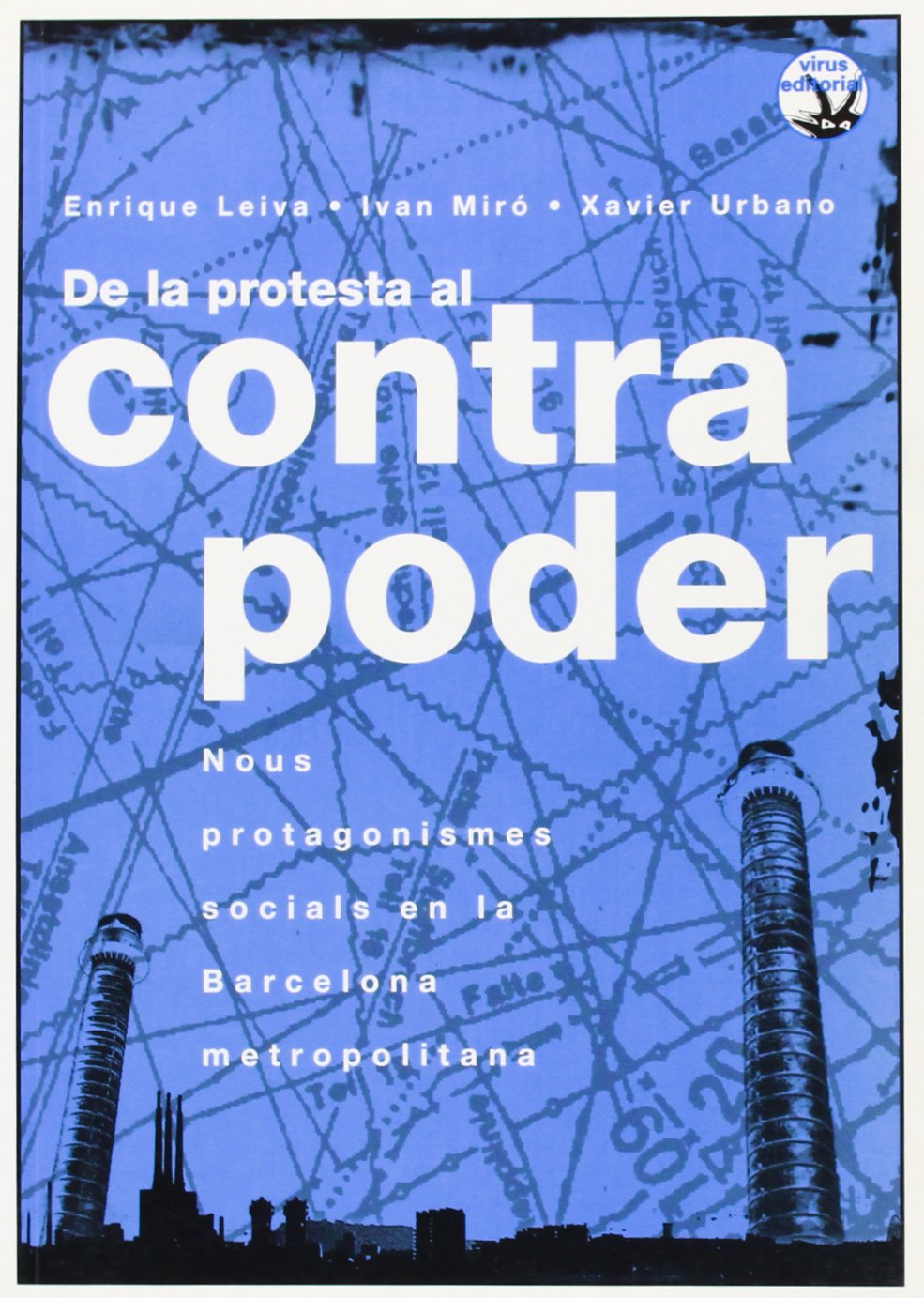 De la protesta al contrapoder : nous protagonismes socials en la Barcelona metropolitana book