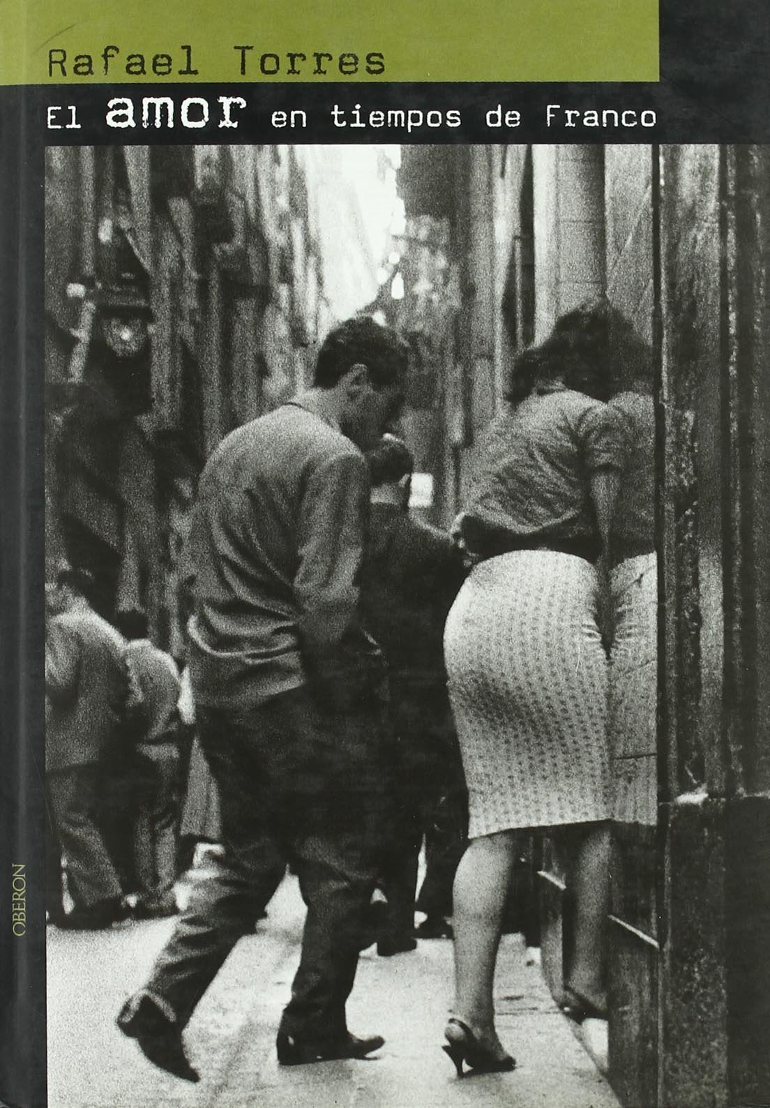 El amor en tiempos de Franco (Memoria) Social Sciences