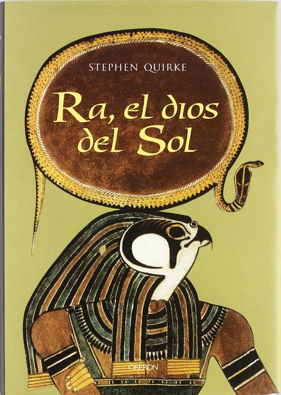 Ra, el Dios del sol / Ra, the Sun God: La Adoracion En El Antiguo Egipto book