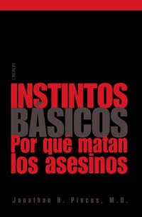 Instintos básicos: Por qué matan los asesinos (Actualidad) Social Sciences