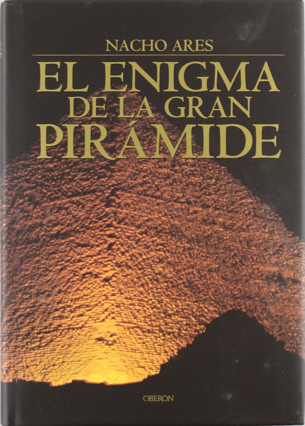 El enigma de la gran pirámide : un viaje a la primera maravilla del mundo (Historia) Social Sciences