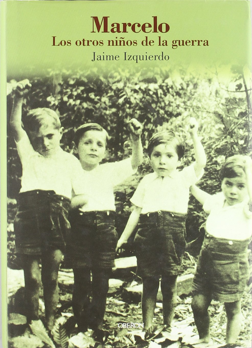 Marcelo: Los otros niños de la guerra / The other children of war book