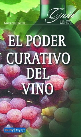 El poder curativo del vino / The healing power of wine book