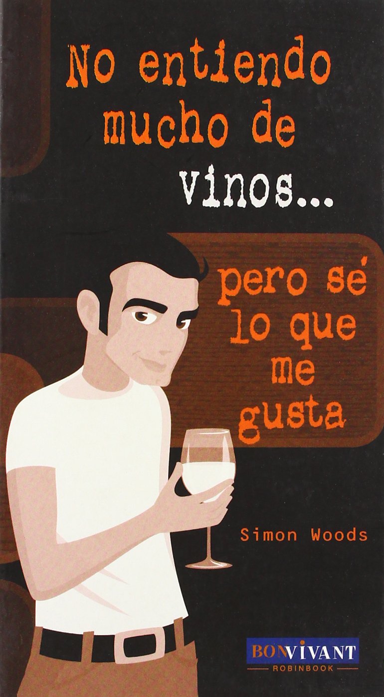 No entiendo mucho de vinos-- pero sé lo que me gusta Garden & Plants