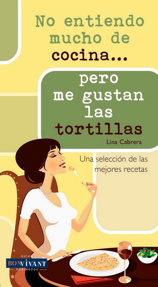 No Entiendo Mucho de Cocina . . . Pero Me Gustan Las Tortillas book
