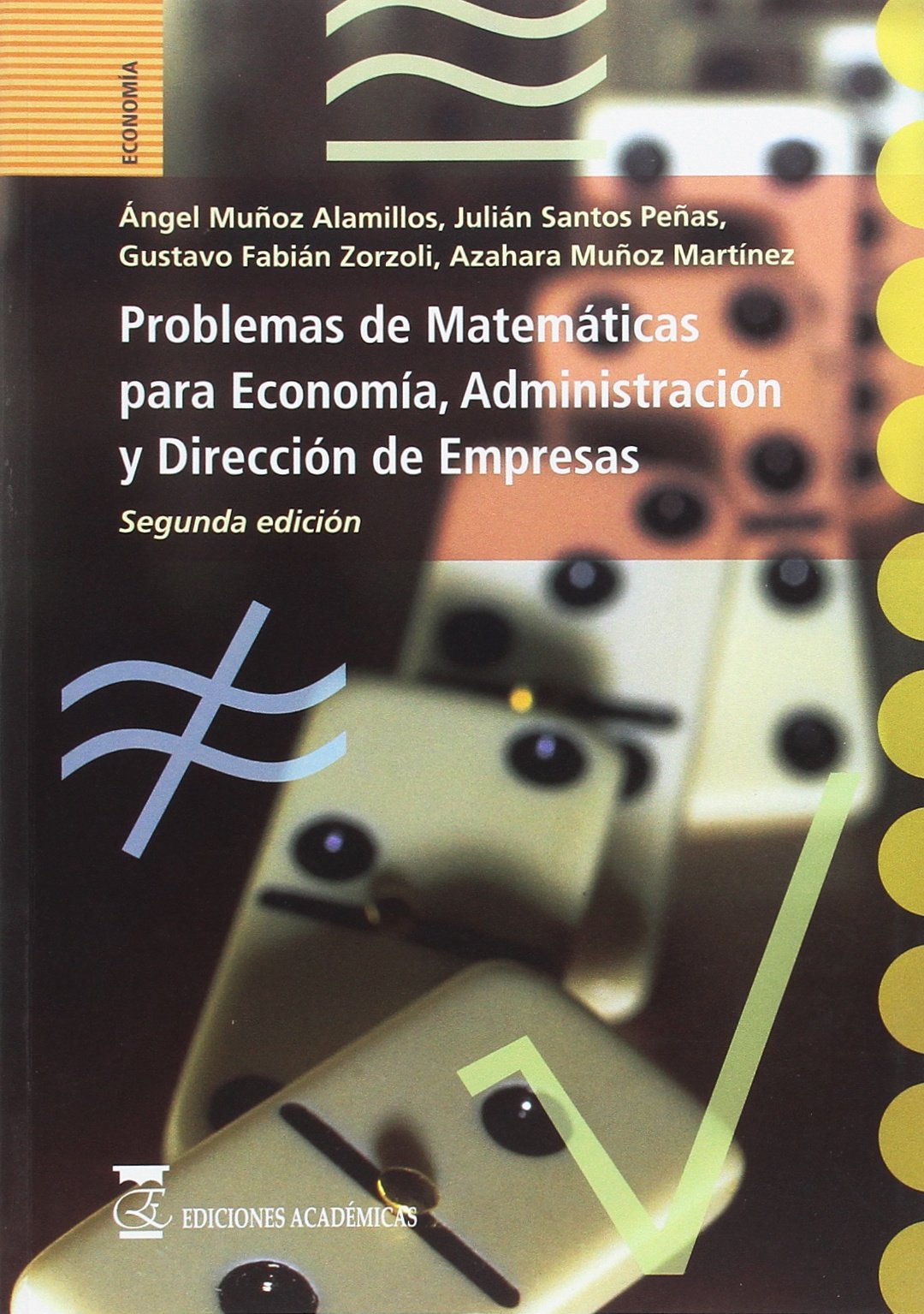 Problemas de matemáticas para economía, administración y dirección de empresas. Books