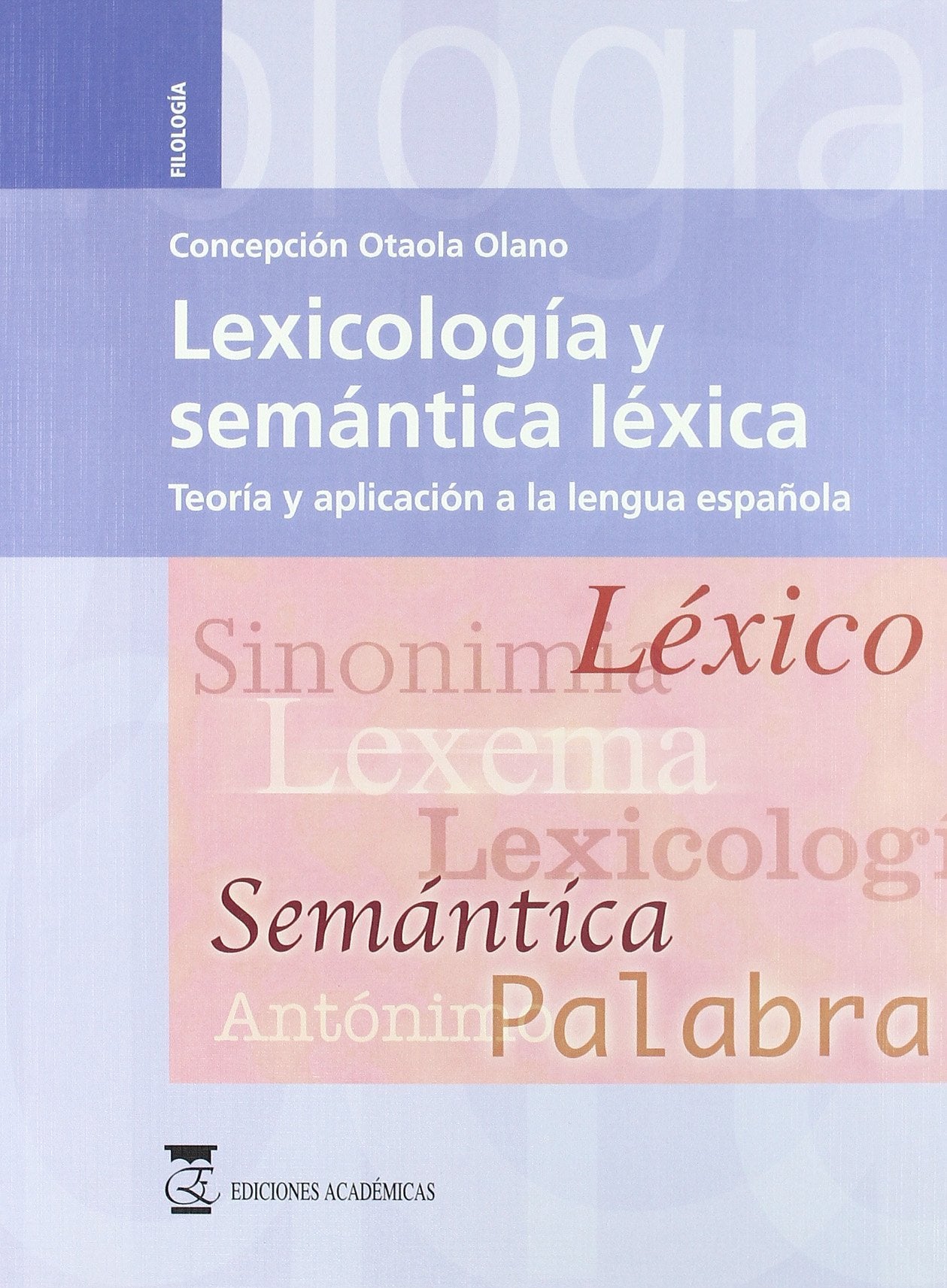 Lexicología y semántica léxica. Teoría y aplicación a la lengua española. Books