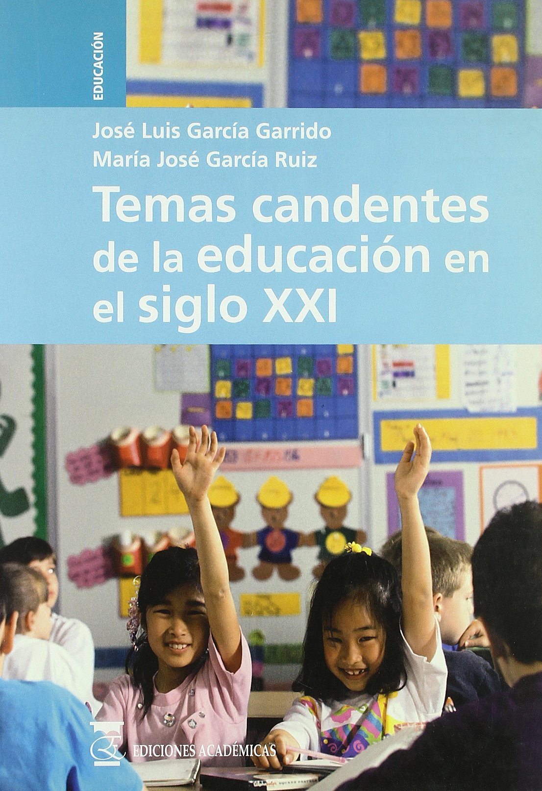 Temas candentes de la educación en el siglo XXI. book