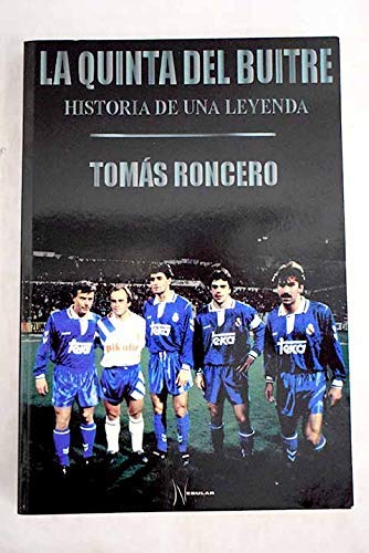 La Quinta del Buitre : historia de una leyenda Books