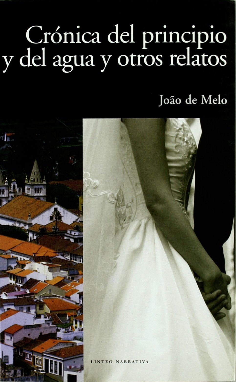 Crónica del principio y del agua y otros relatos book