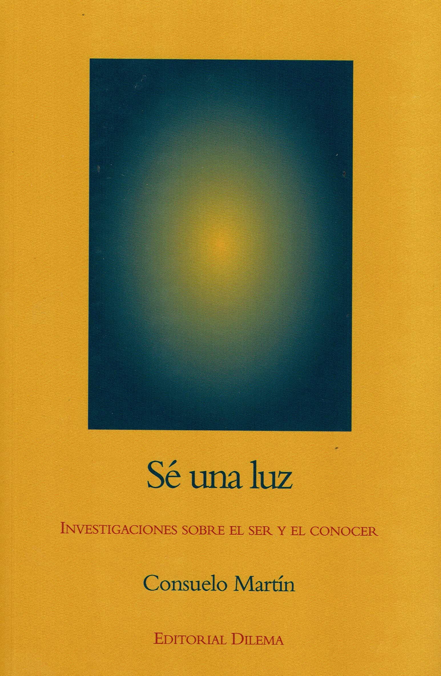 Sé una luz: Investigaciones sobre el ser y el conocer book