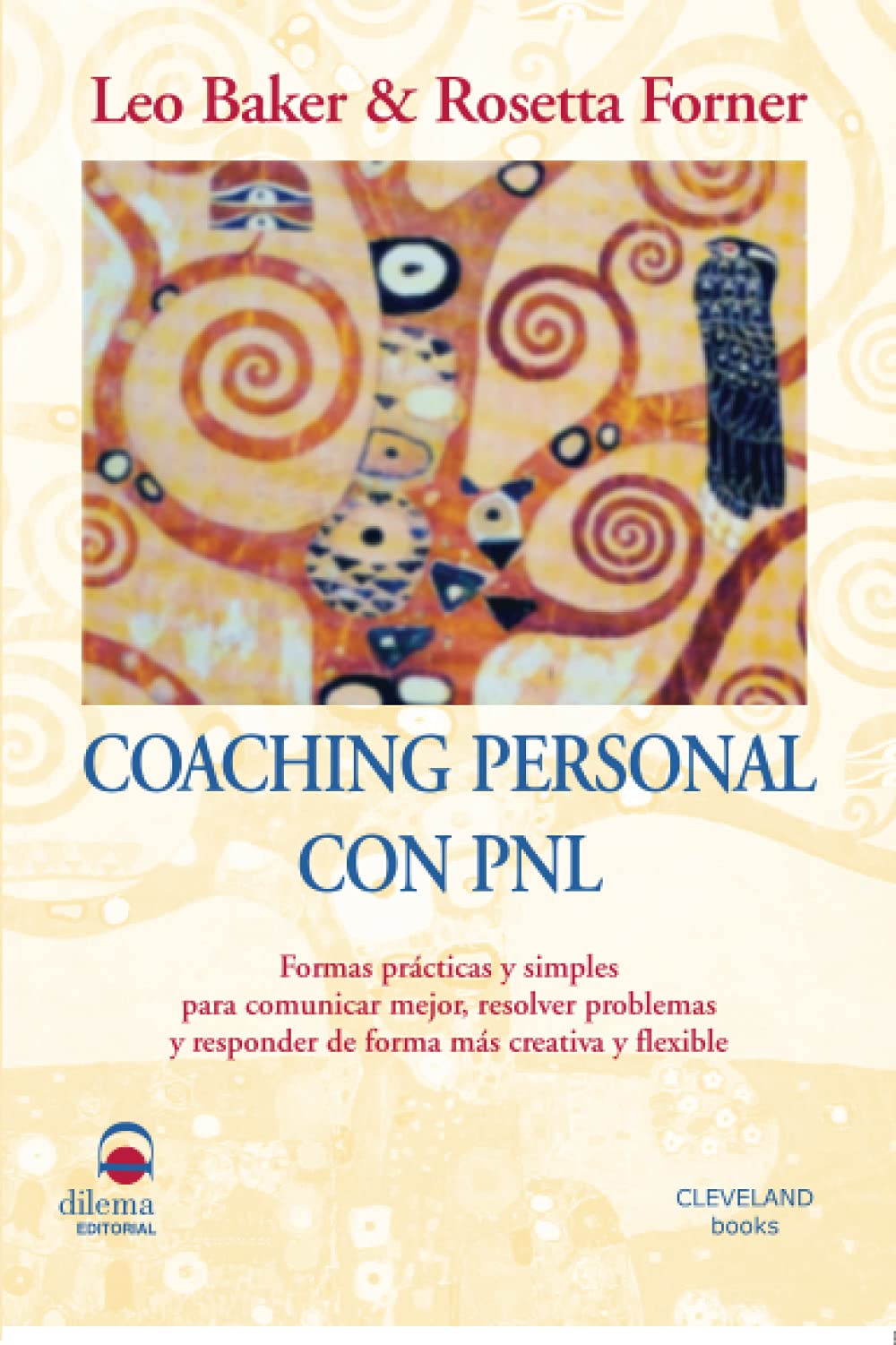 Coaching con PNL: Formas prácticas y simples para comunicar mejor, resolver problemas y responder de forma más creativa y flexible book