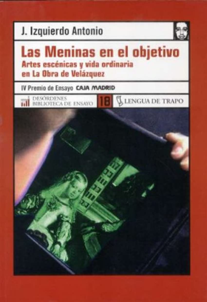 Las Meninas en el objetivo : vida ordinaria y artes escénicas en la obra de Velázquez Essays & Short Stories