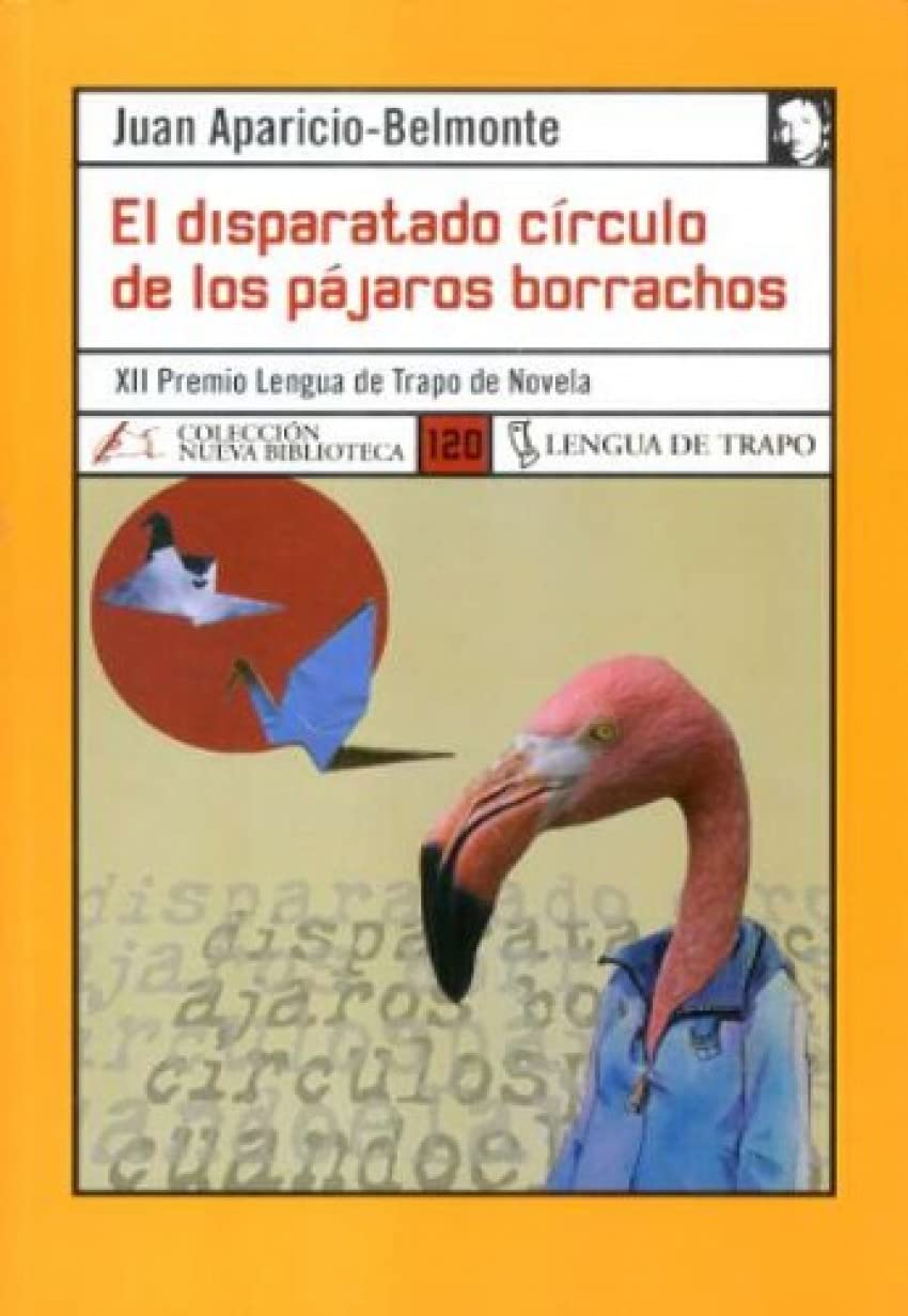 El disparatado circulo de los pajaros borrachos/ The Ridiculous Circle of the Drunk Birds book