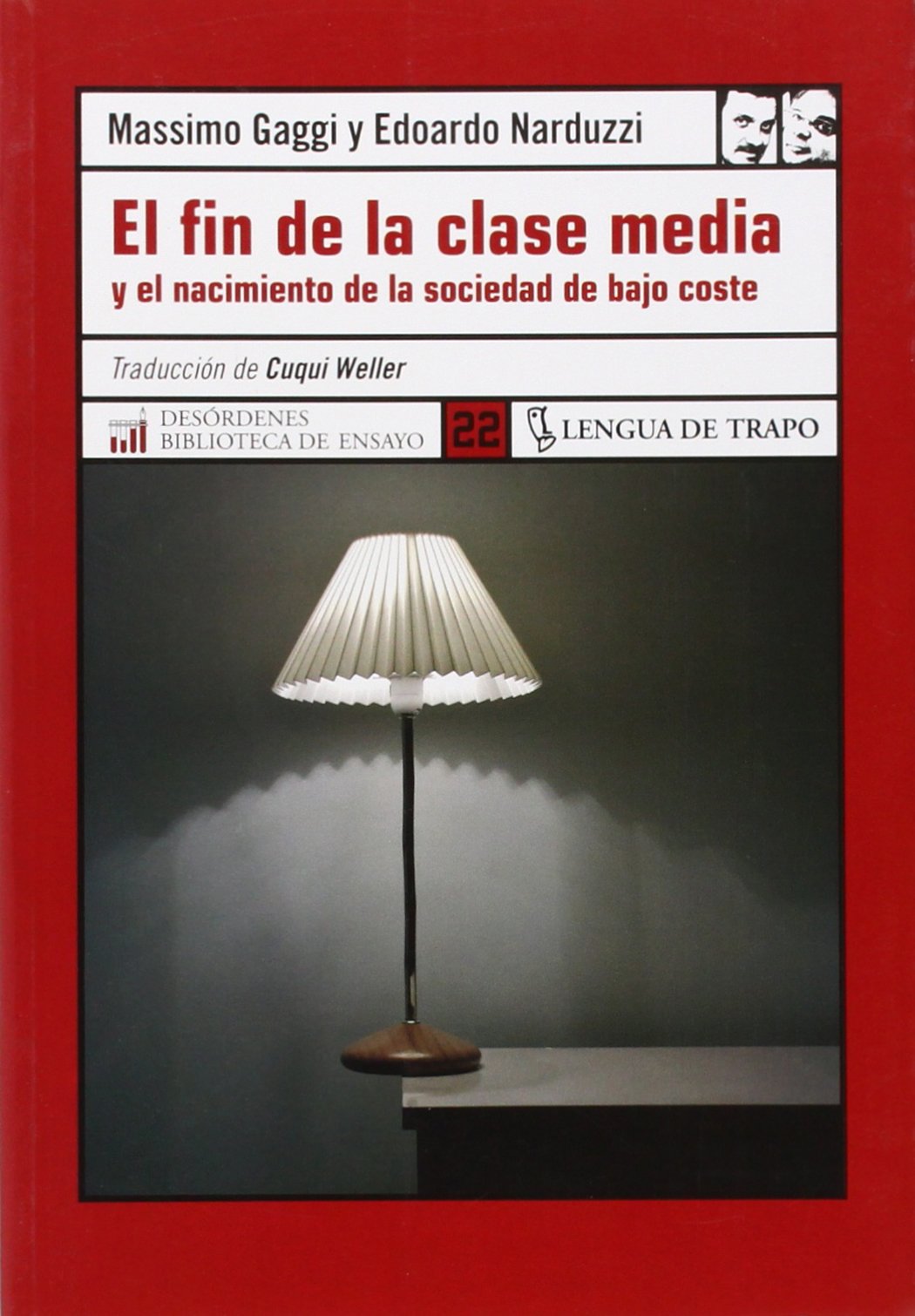 El fin de la clase media : y el nacimiento de la sociedad de bajo coste Social Sciences