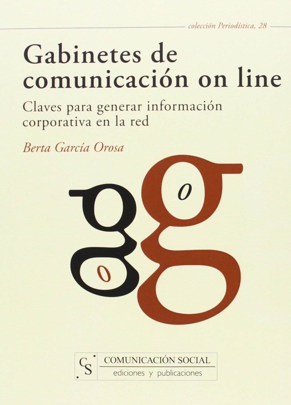 Gabinetes de comunicación on line: Claves para generar información corporativa en la red book