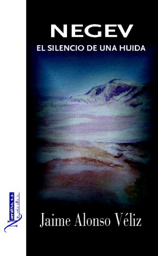 Negev, El Silencio De Una Huida (Narrativa S.a.) Action & Adventure