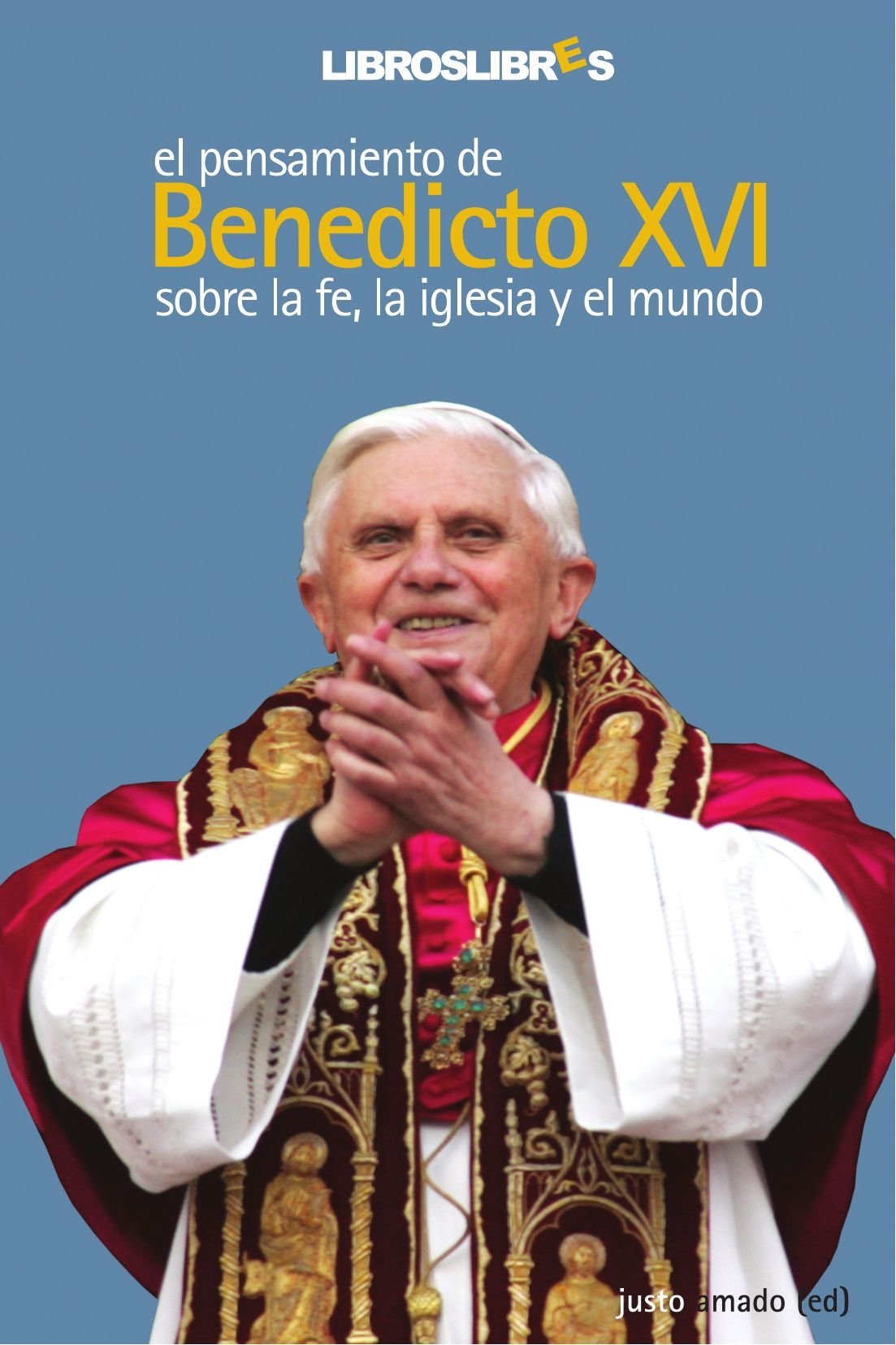 Benedicto Xvi - Papa - Xvi, P: Pensameinto de Benedicto XVI book