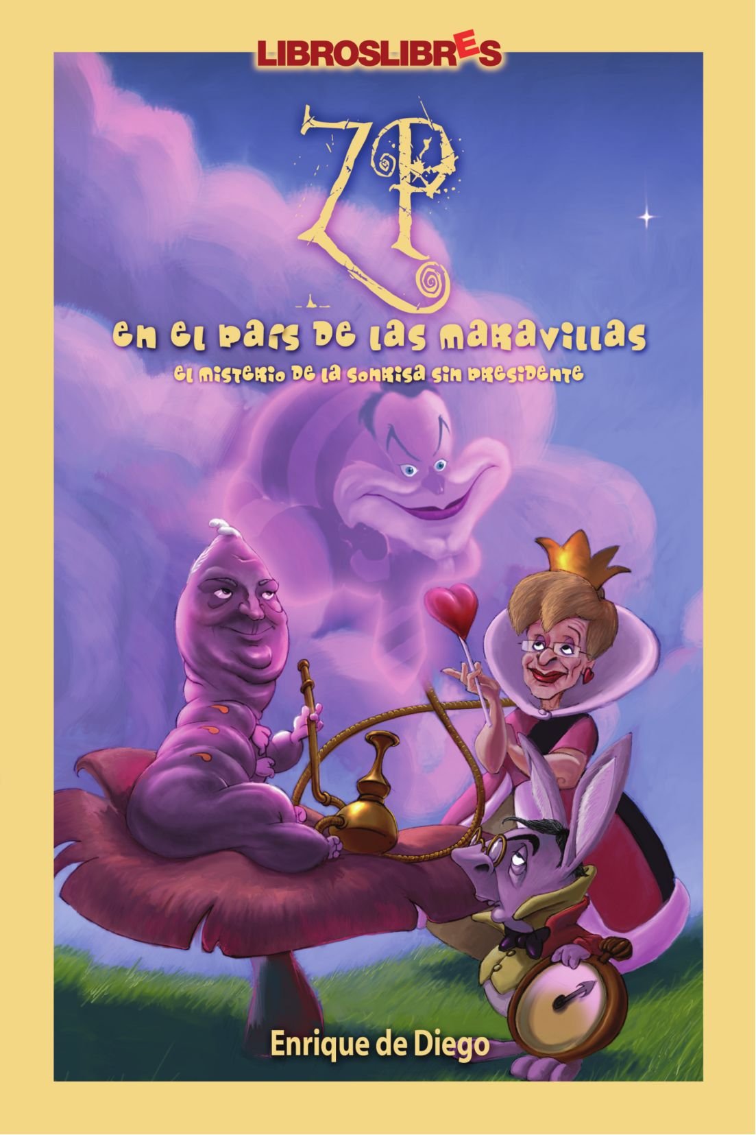 ZP en el país de las maravillas : el misterio de la sonrisa sin presidente book