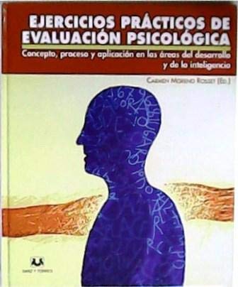 Ejercicios prácticos de evaluación psicológica : concepto, proceso y aplicación book