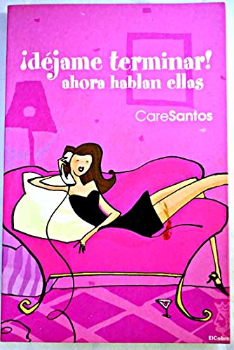 Dejame terminar!/ Let me finish!: Ahora Hablan Ellas/ Now They Speak book