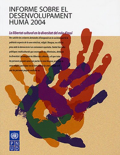 Informe sobre el desenvolupament humà: La llibertat cultural en la diversitat del món d'avui Books