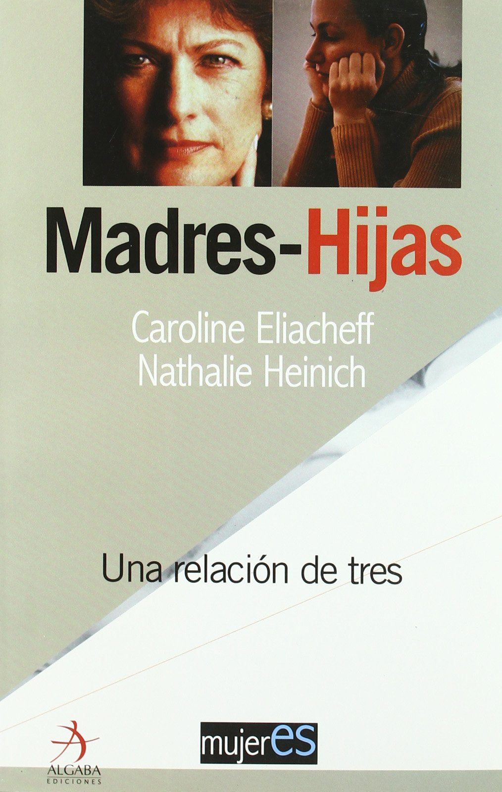 Madres - hijas : una relación de tres (Mujeres) Medicine
