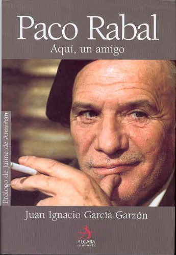 Paco Rabal: Aqui Un Amigo book