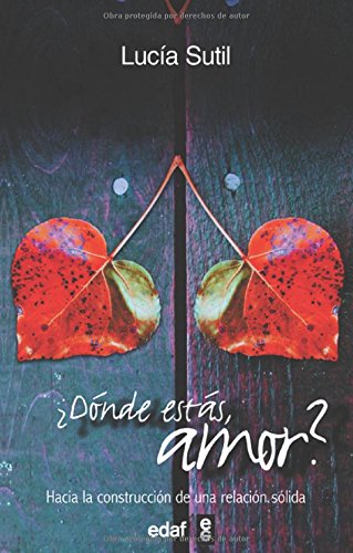 ¿Dónde estás, amor? : hacia la construcción de una relación sólida (Mujeres) Contemporary Romance