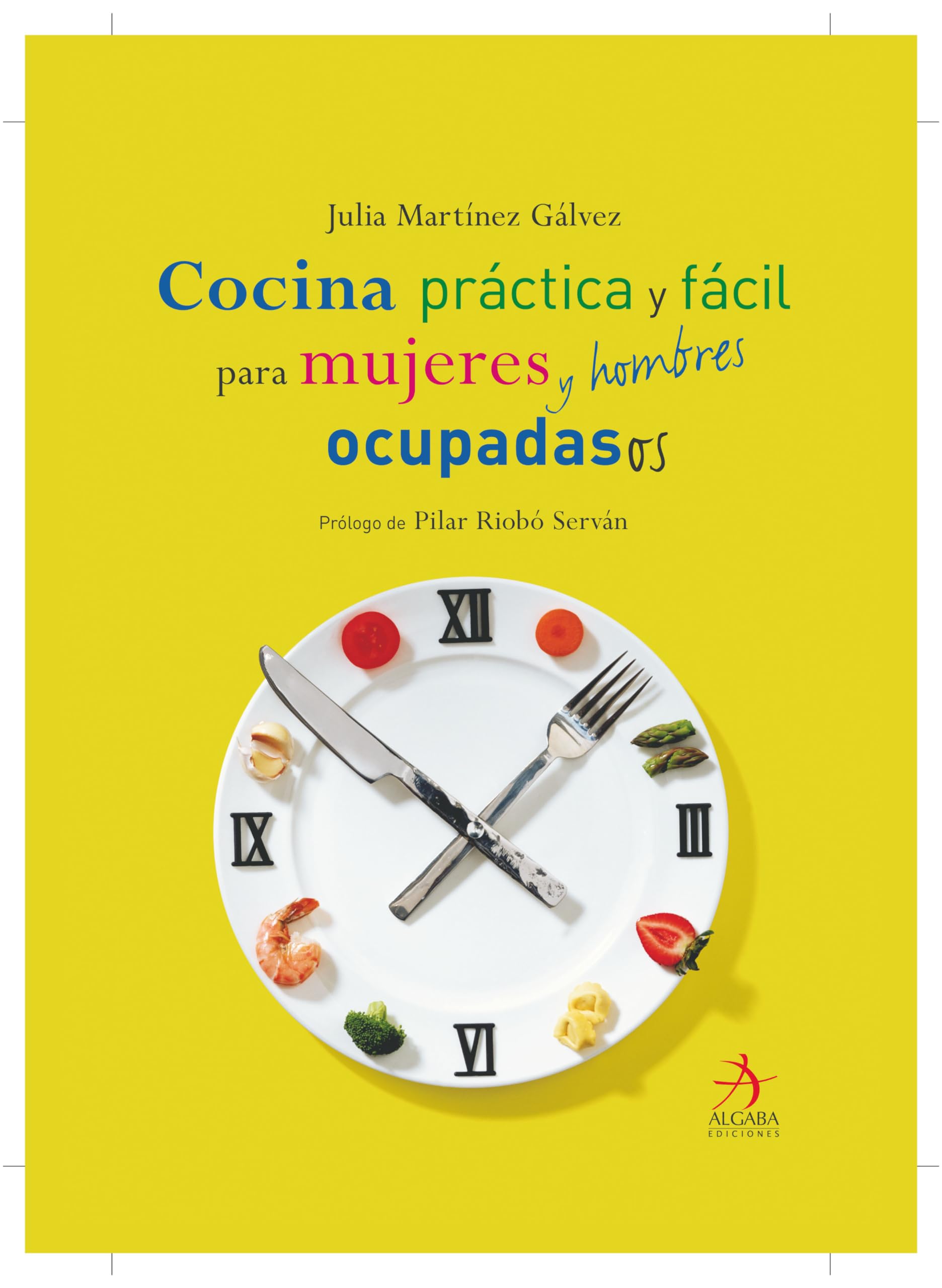 Cocina Practica Y Facil Para Mujeres Y Hombres Ocupados book