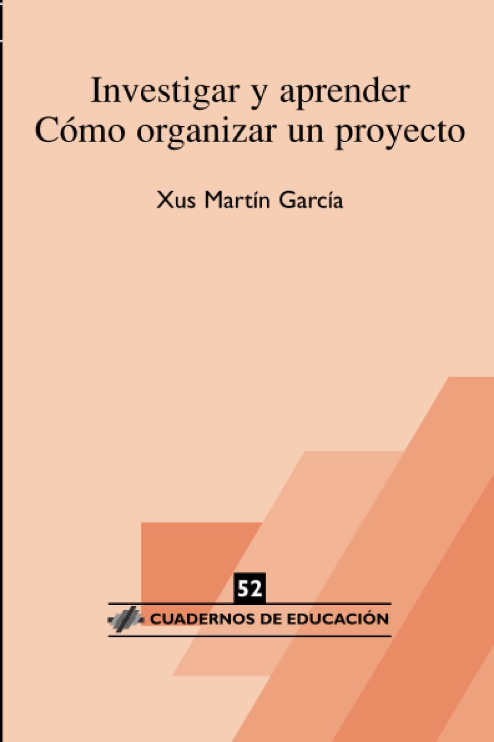 Investigar y aprender: Cómo organizar un proyecto (Cuadernos de educación, Band 52) Education & Training