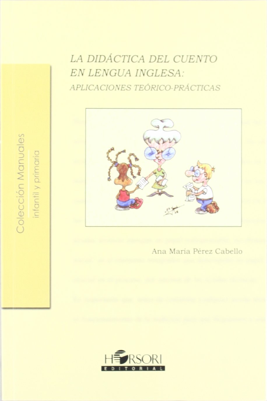 La didáctica del cuento en lengua inglesa: aplicaciones teórico-prácticas (Colección Manuales, Band 11) Learning & Reference