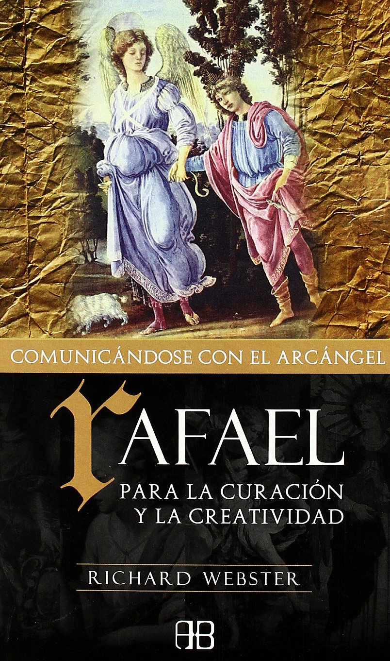 Rafael, comunicándose con el arcángel: Para la curación y la creatividad book
