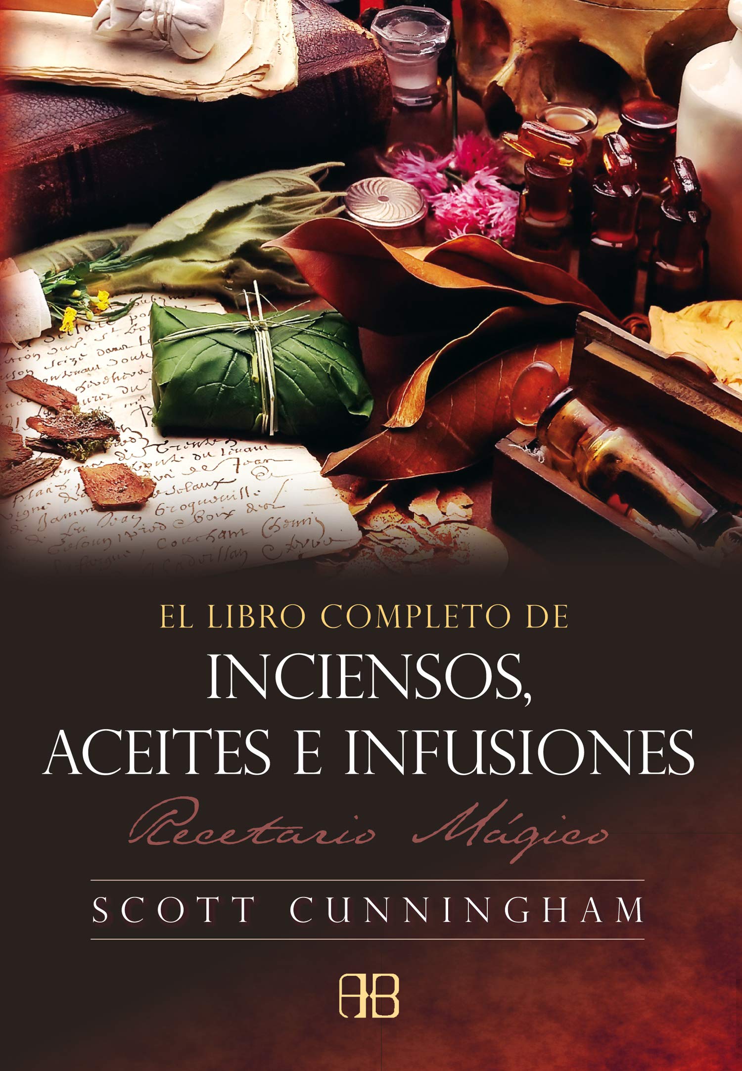 El libro completo de inciensos, aceites e infusiones : recetario mágico Leisure, Home & Garden