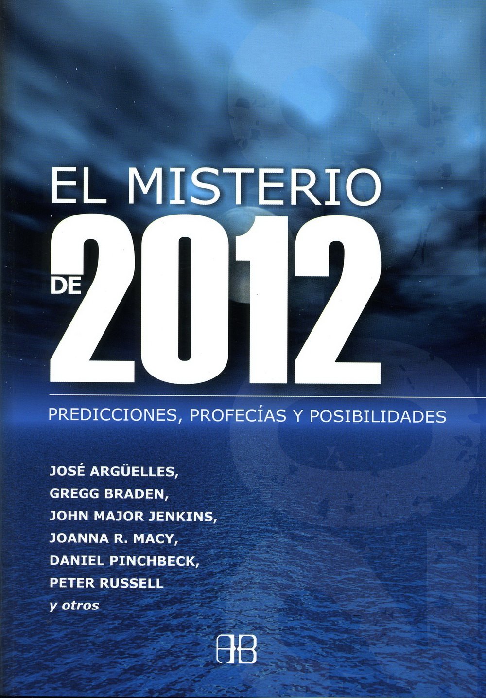 El misterio de 2012 : predicciones, profecías y posibilidades book