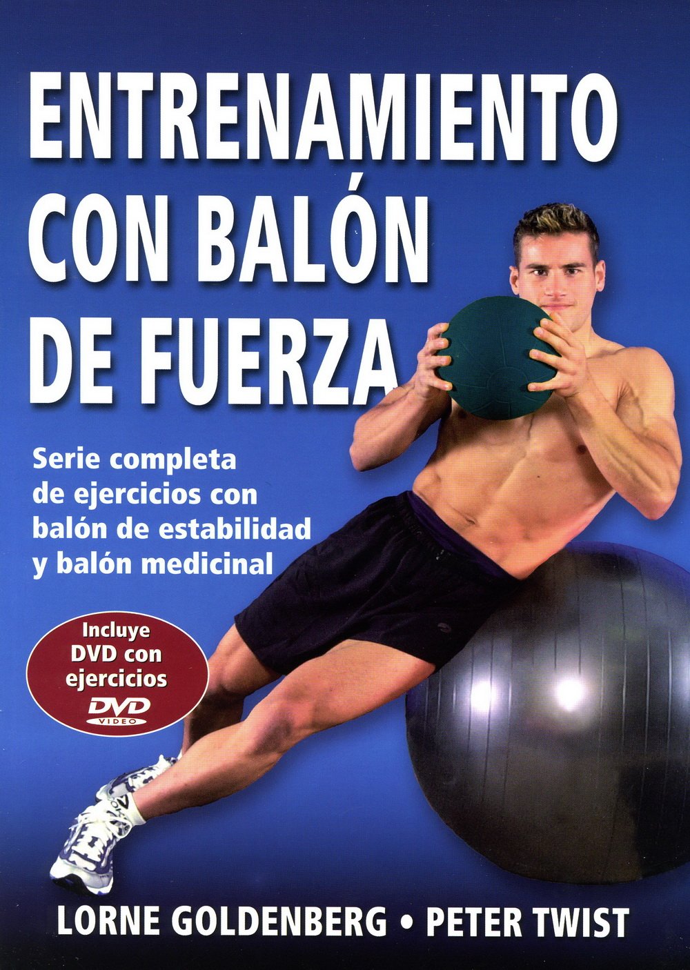 Entrenamiento con balón de fuerza : serie completa de ejercicios con balón de estabilidad y balón medicinal book
