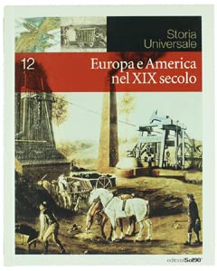 EUROPA E AMERICA NEL XIX SECOLO. Storia Universale - Volume 12. book