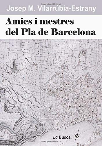 Amics i mestres del pla de Barcelona Learning & Reference