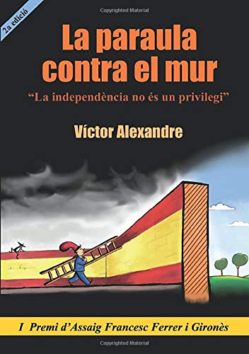 La paraula contra el mur : la independència no és un privilegi Learning & Reference