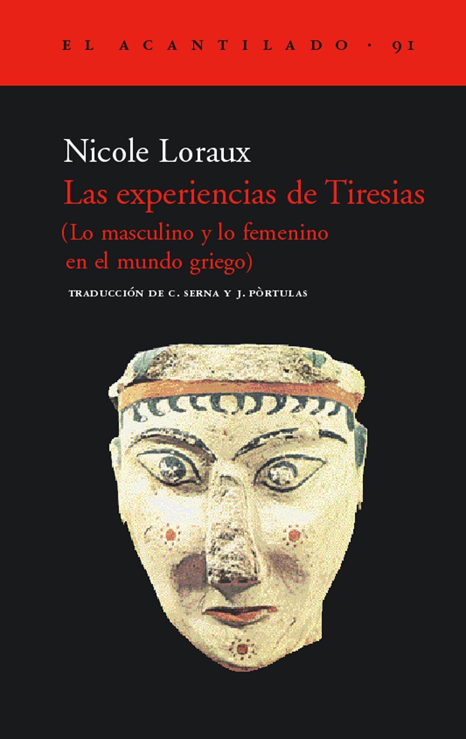 Las experiencias de Tiresias : lo masculino y lo femenino en el mundo griego (El Acantilado, Band 91) Philosophy