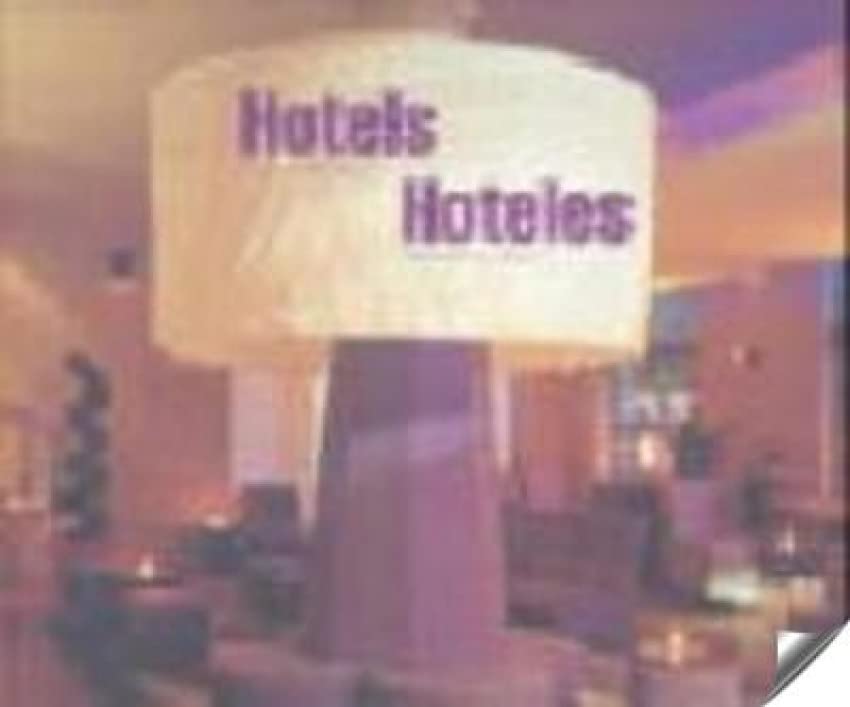 + Hoteles : arquitectura y diseño = + Hotels: designer & design: Designer and Design (Arquitectura Y Diseno) Social Sciences