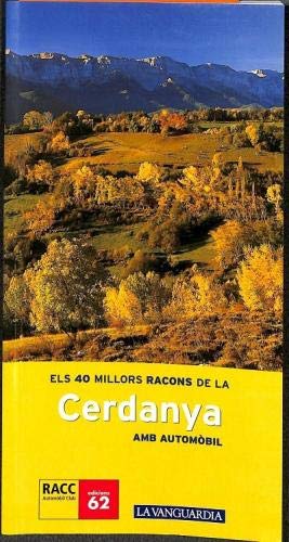 ELS MILLORS RACONS DE LA CERDANYA (CATALAN). 40 RUTES PER RECËRRER LA CERDANYA AMB AUTOMÊBIL Books