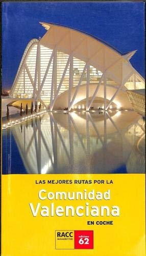 Las Mejores Rutas Por La Comunidad Valenciana En Coche Books