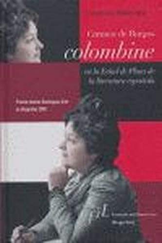 Carmen de Burgos, Colombine En La Edad de Plata de La Literatura Espa~nola book