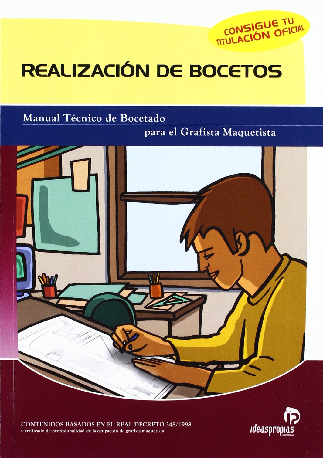 Realizacion De Bocetos/ Achievement of Sketches: Manual Tecnico De Bocetado Para El Grafista-maquetista/ Techical Manual of Sketching for the Graphic Artist book