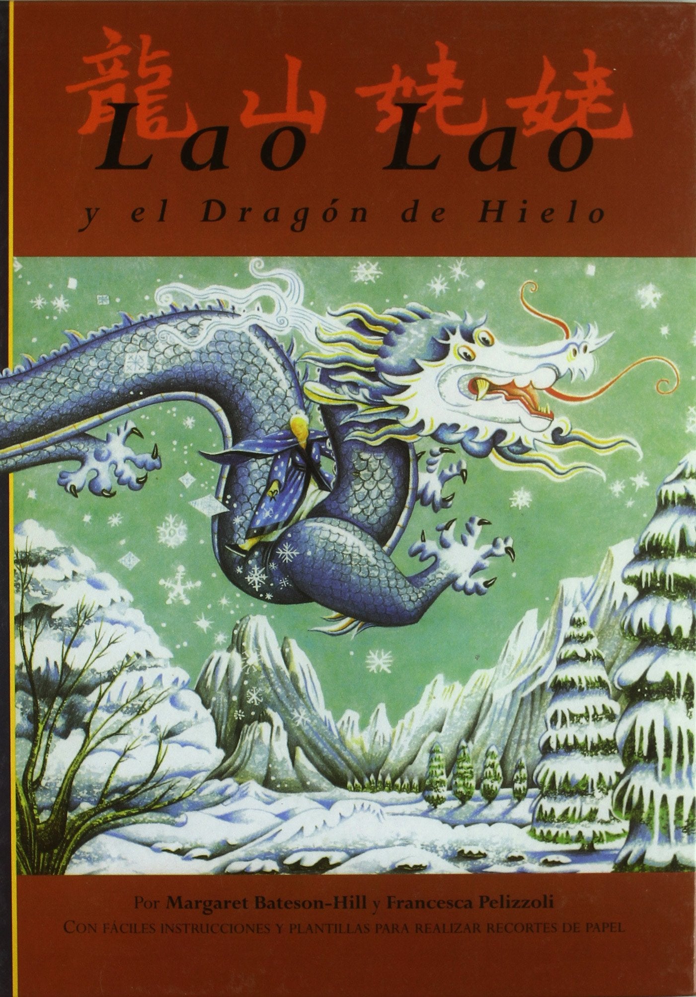 Lao Lao y el dragon de hielo/lao Lao of Dragon Mountain book