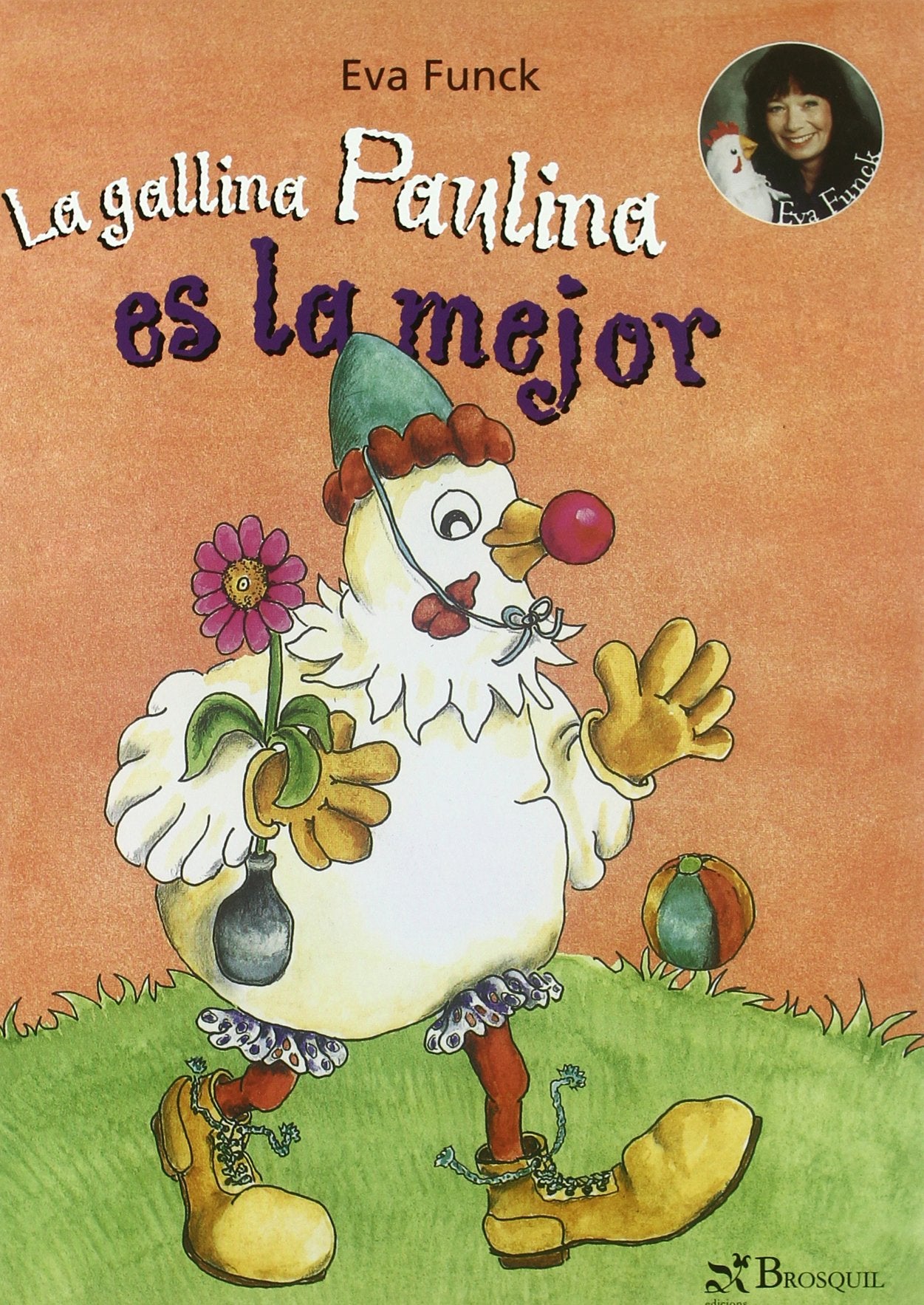 La gallina Paulina es la mejor/ Paulina the Hen is the Best book