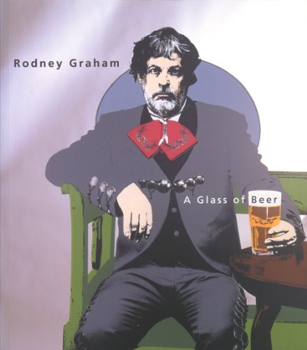 Rodney Graham: A Glass of Beer book