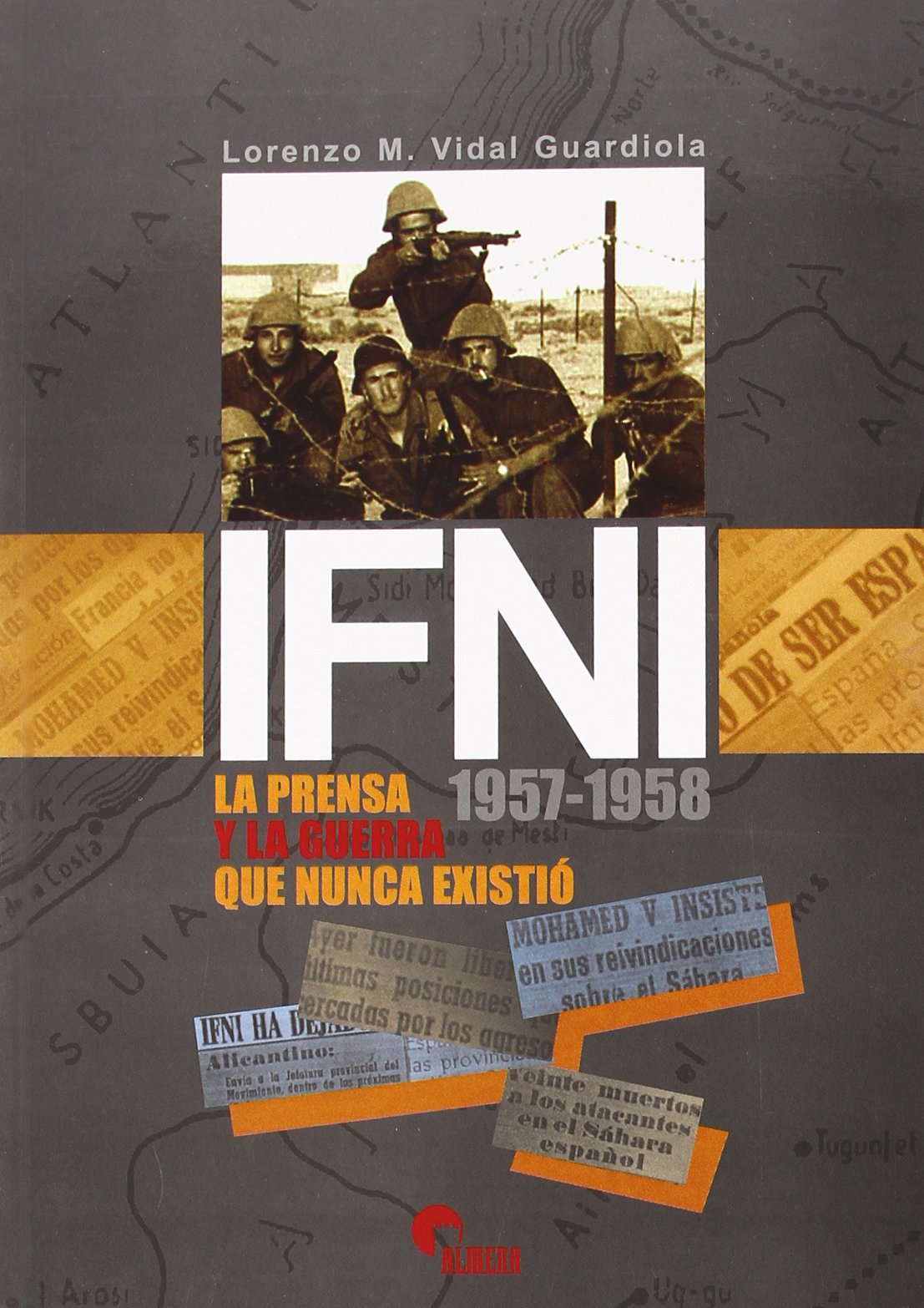 IFNI, 1957-1958 : la prensa y la guerra que nunca existió book